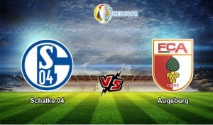 soi kèo trận đấu bóng đá schalke 04 vs augsburg