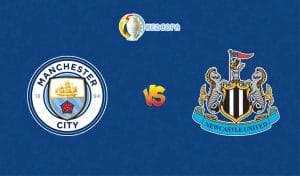 Soi kèo trận đấu bóng đá Manchester City vs Newcastle United