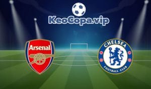 nhận định Arsenal vs Chelsea