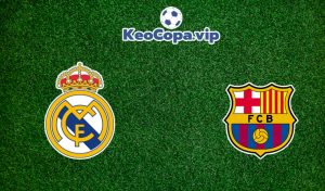 soi kèo Real Madrid vs Barcelona