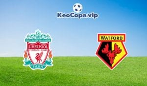 soi kèo Liverpool vs Watford