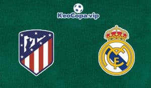 soi kèo Atletico Madrid vs Real Madrid