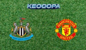 Soi kèo Newcastle vs Man United